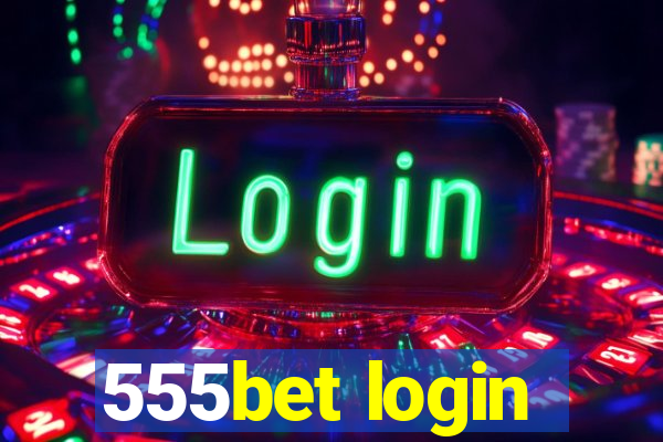 555bet login